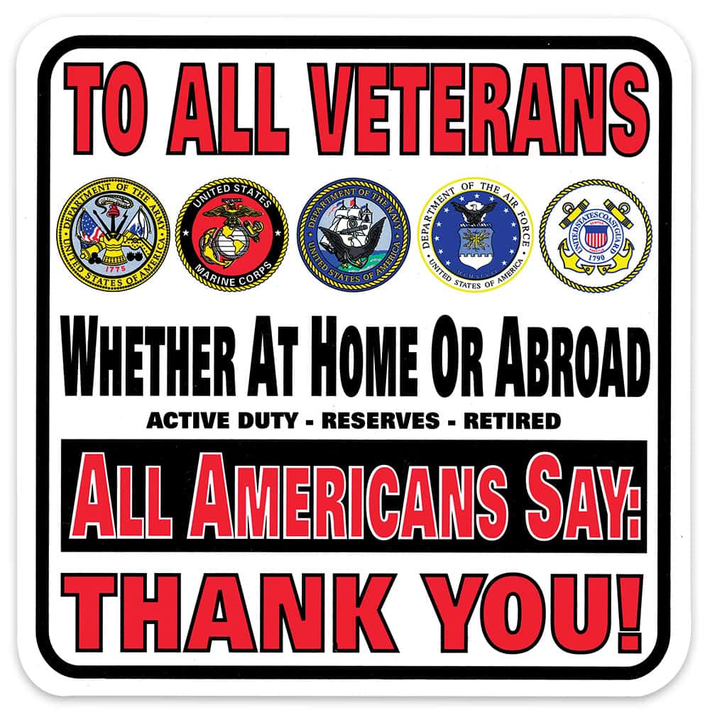 To All Veterans Say Thank You Sign