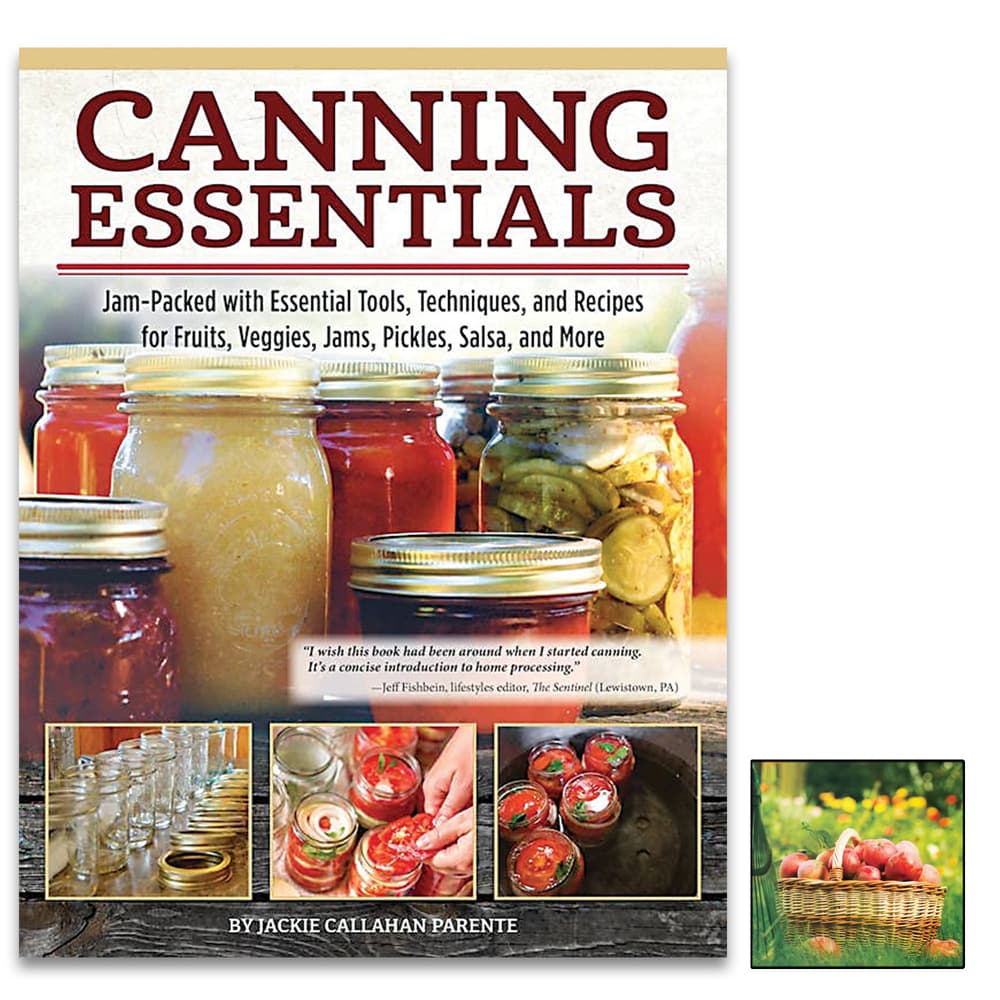 A complete, go-to beginner’s guide to food preservation, Canning Essentials will take you step-by-step through the processes of canning fruit and other produce image number 0