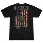 I Stand For Her National Anthem Black T-Shirt - 100 Percent Cotton, Athletic Fit, Tagless, Screen-Printed Original Artwork