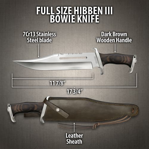 Hibben III Bowie Knife 11 7/8” blade made of 6mm thick 7Cr13 stainless steel with a 2-direction satin finish and mirror-polished top grind.