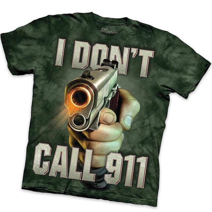 I Dont Call 911 T-Shirt