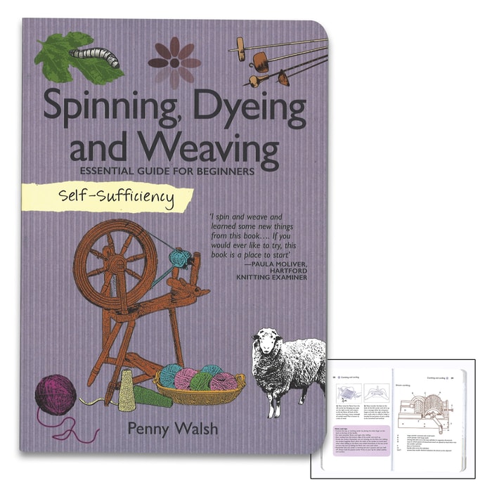 Self Sufficiency: Spinning, Dyeing And Weaving Guide By Penny Walsh - Beautifully Illustrated, Simple Instructions, 128 Pages