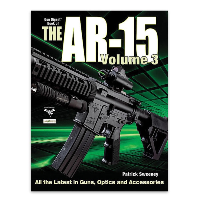 Gun Digest Book Of The AR-15 Vol. 3