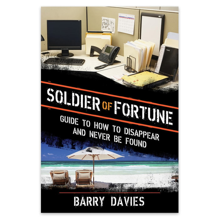 Soldier Of Fortune Guide: How To Disappear And Never Be Found