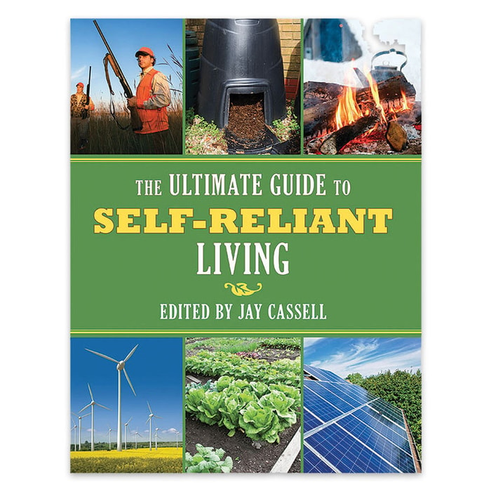 Ultimate Guide To Self Reliant Living