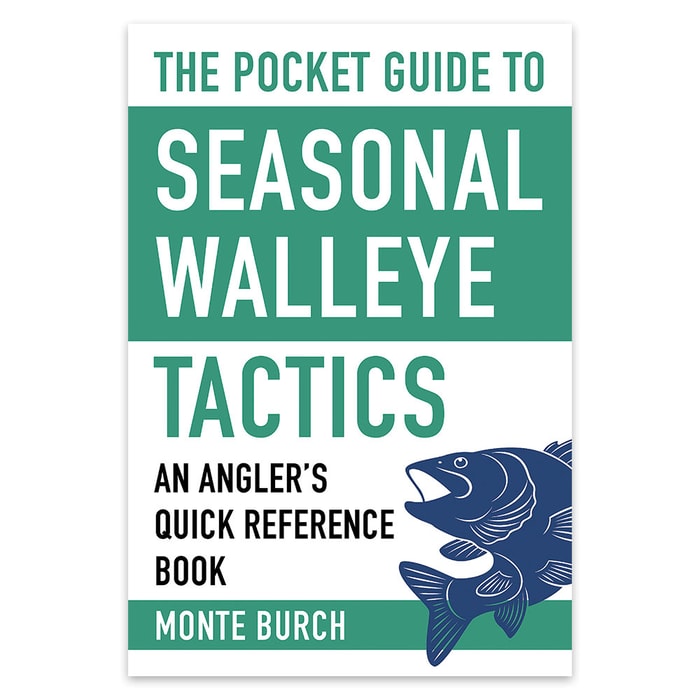 Pocket Guide To Seasonal Walleye Tactics