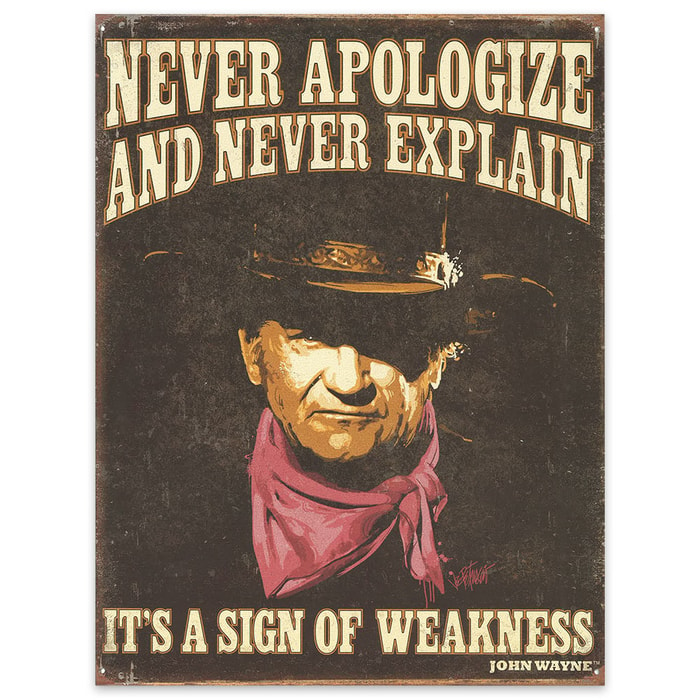 John Wayne "Sign Of Weakness" Rustic Tin Sign