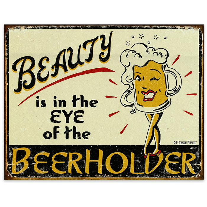 Beauty is in the Eye of the Beerholder - Weathered Vintage-Style Tin Sign