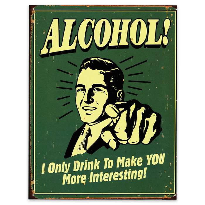 Alcohol You’re Interesting Tin Sign