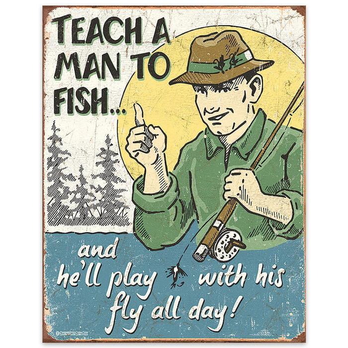 Teach a Man to Fish... Vintage-Style Tin Sign - 16 in x 12 1/2 in
