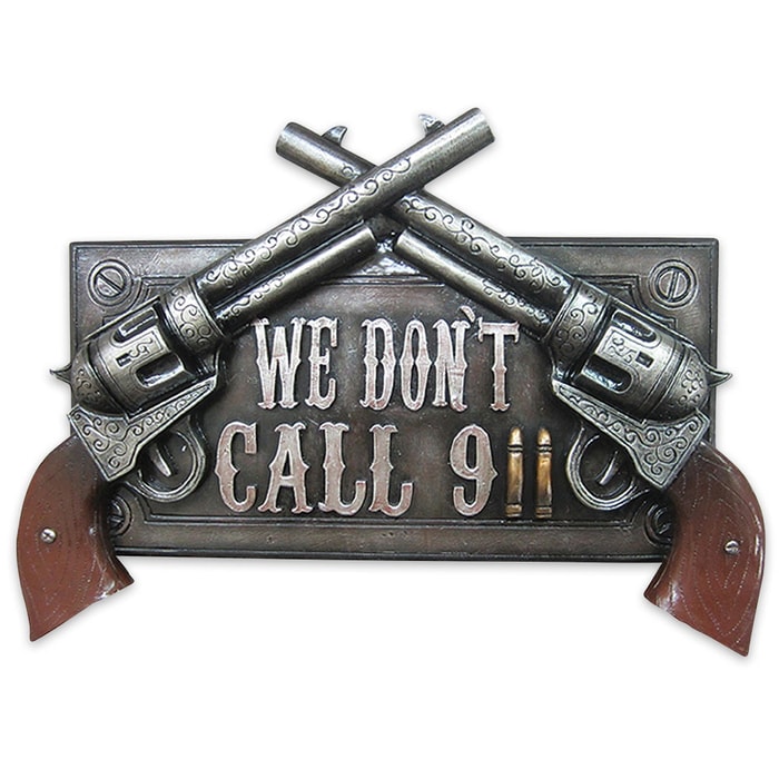 We Dont Dial 911 Gun Sign