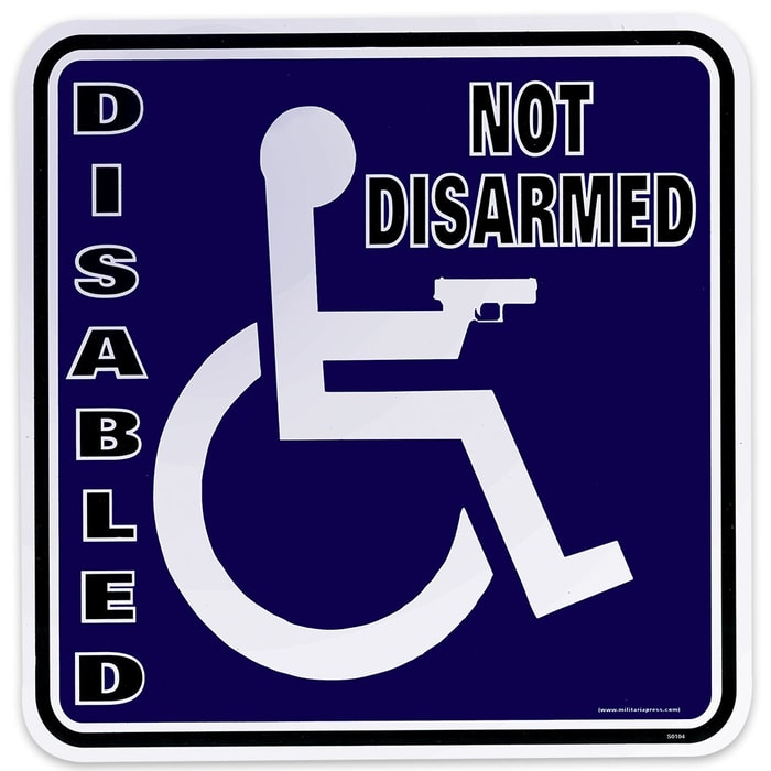 Disabled But Not Disarmed Sign