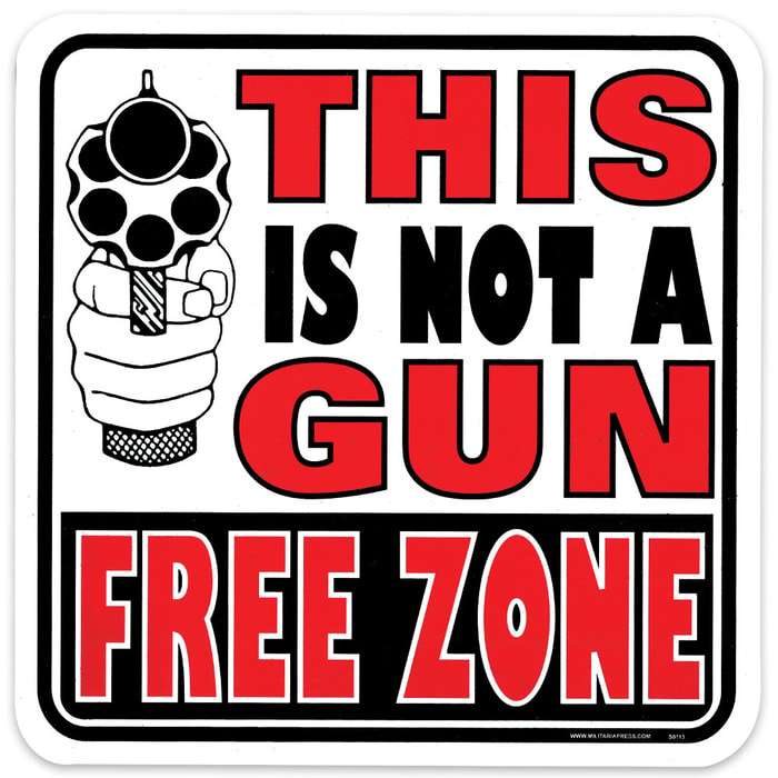 This Is Not A Gun Free Zone Sign
