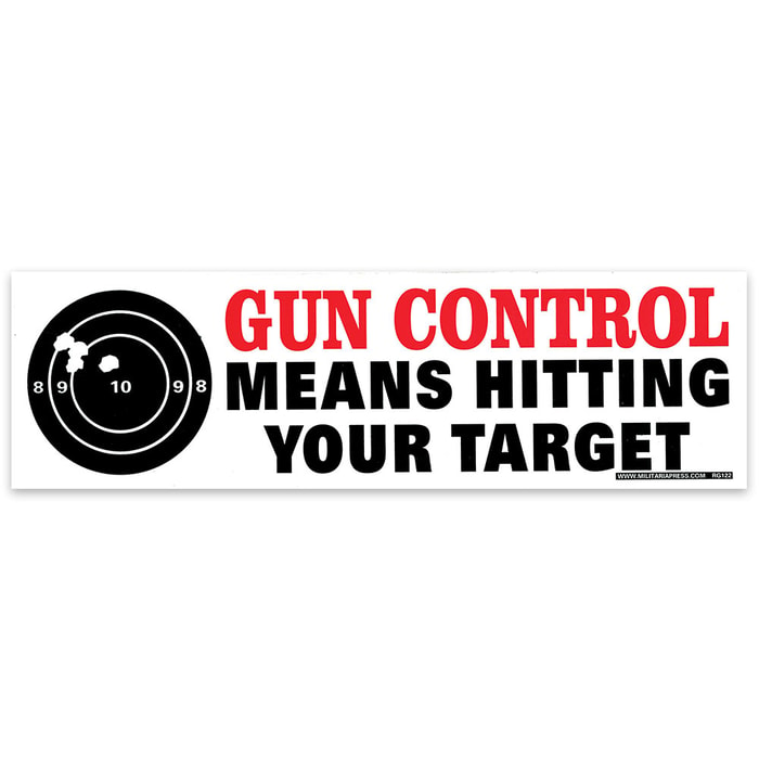 Gun Control Means Hitting Your Target Bumper Sticker