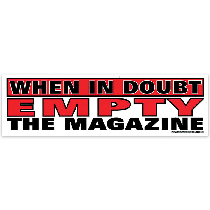 When In Doubt Empty Magazine Bumper Sticker