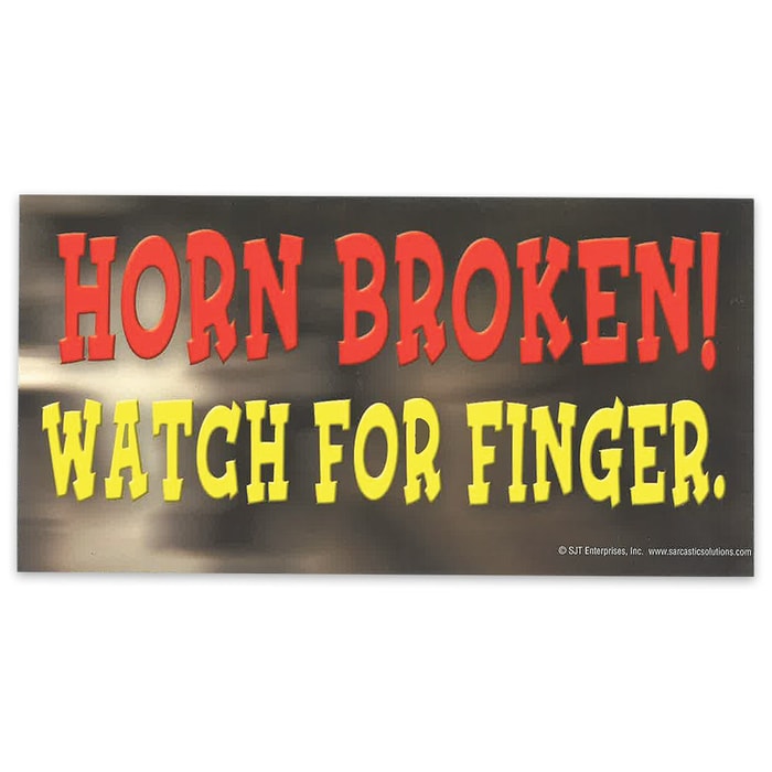 "Horn Broken; Watch for Finger" 4" x 8" Waterproof Car Magnet