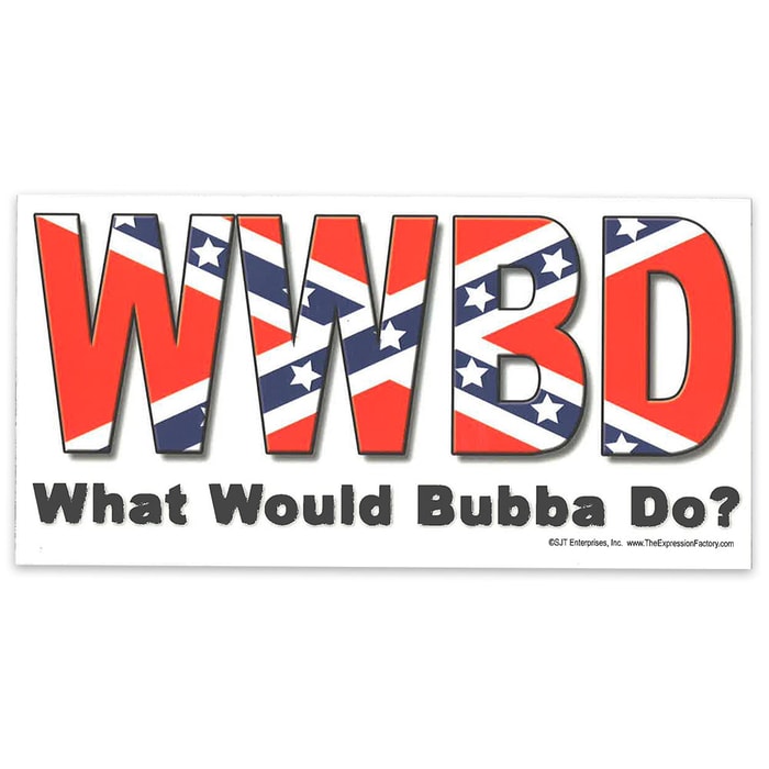 "WWBD - What Would Bubba Do" 4" x 8" Waterproof Car Magnet