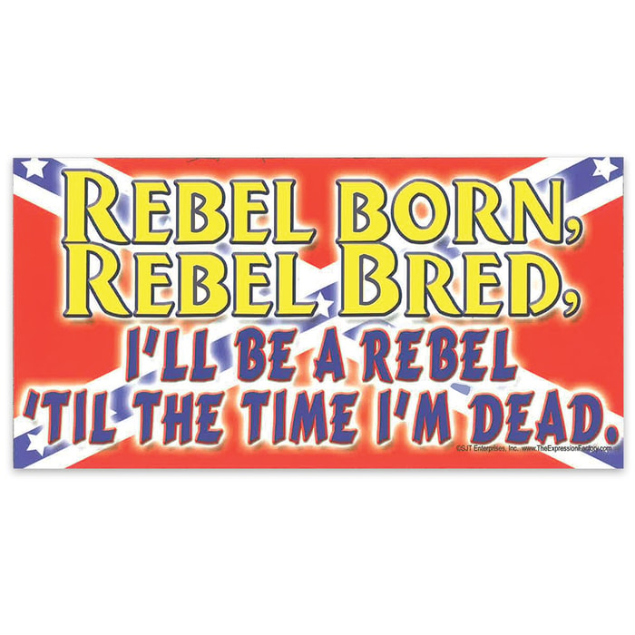 "Rebel Born and Bred" 4" x 8" Waterproof Car Magnet