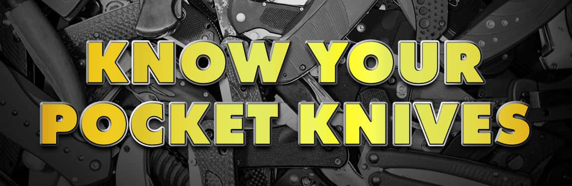 Know Your Pocket Knives