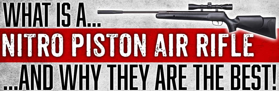 What is a Nitro Piston Air Rifle?