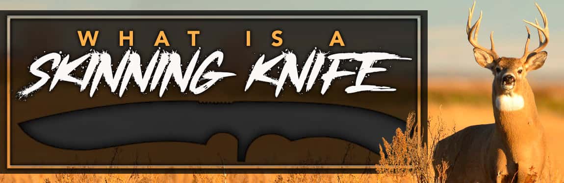 What’s A Skinning Knife?