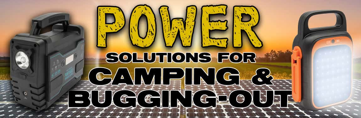 Power Solutions for Camping and Bugging-Out