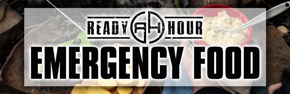 You’re SHTF Ready With Ready Hour Emergency Food