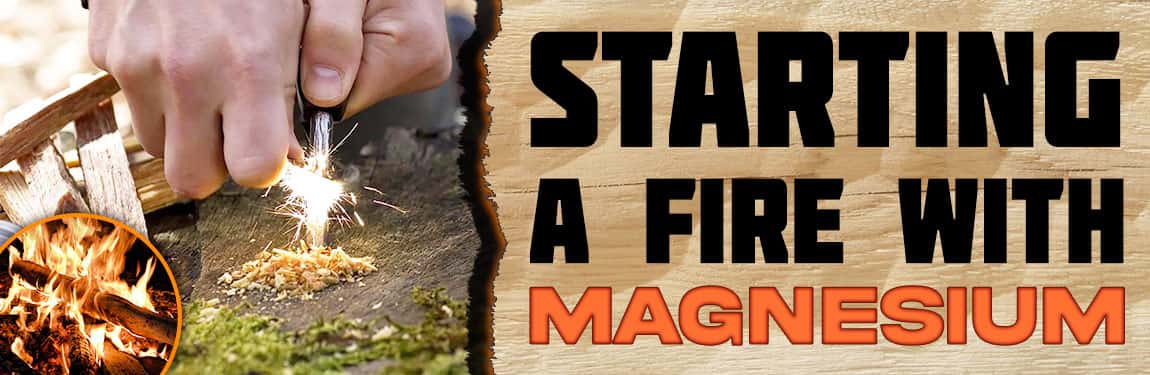 Starting a Fire With Magnesium
