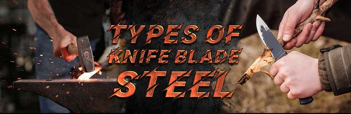 Types Of Knife Blade Steel