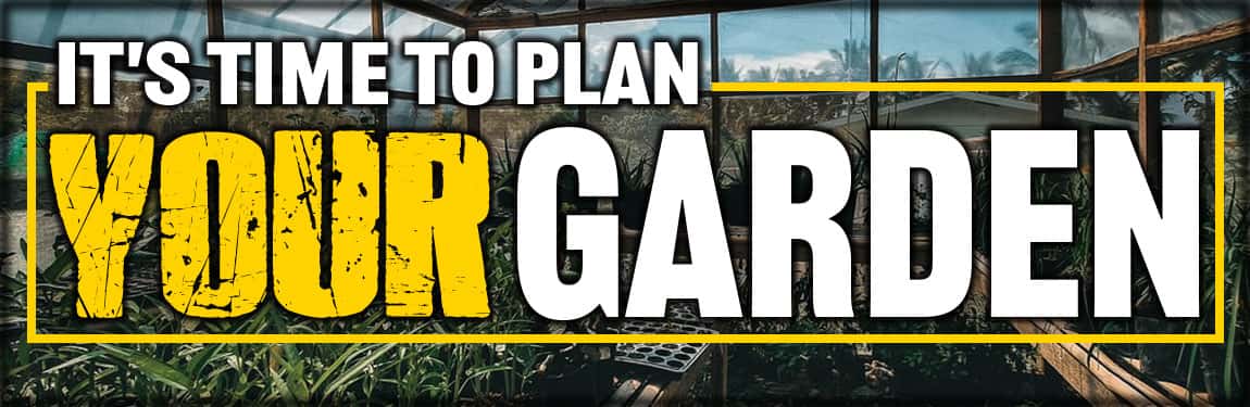 It’s Time To Plan Your Garden
