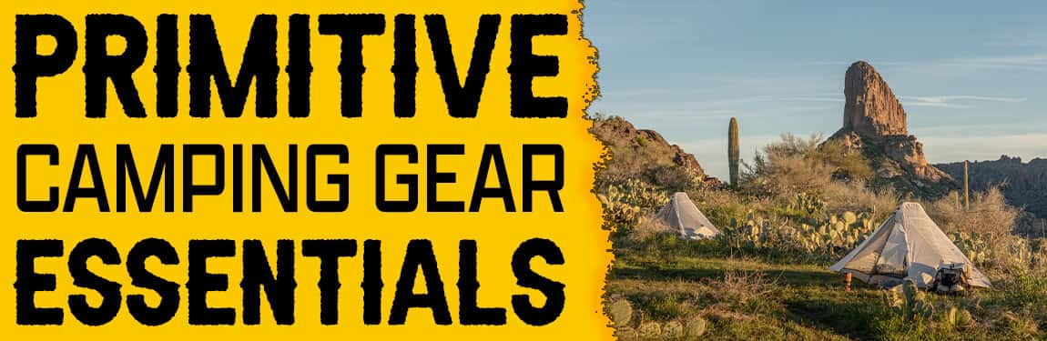 Primitive Camping Gear Essentials