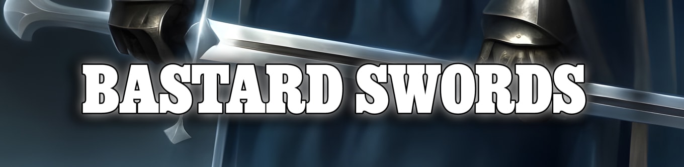 Bastard Swords